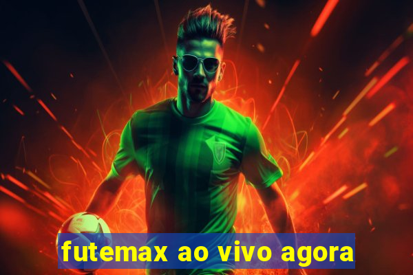 futemax ao vivo agora